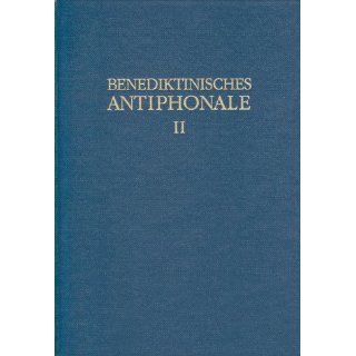 Benediktinisches Antiphonale I III Benediktinisches Antiphonale