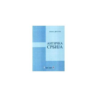 Anticka Srbija Jovan I. Deretic Bücher