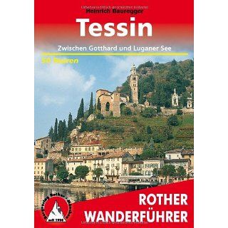 Tessin. Zwischen Gotthard und Luganer See. 50 Touren Die schönsten
