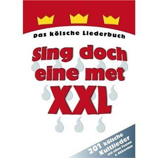 Sing doch eine met XXL Das kölsche Liederbuch   201 kölsche