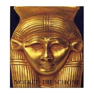 Nofret, die Schöne I. Die Frau im Alten Ägypten Hermann
