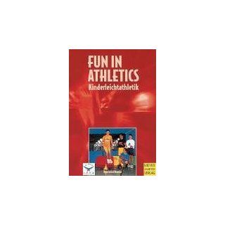 Fun in Athletics. Neue Wege in der Kinderleichtathletik 