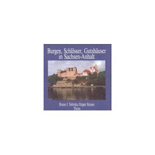 Burgen, Schlösser, Gutshäuser in Sachsen Anhalt Bruno J