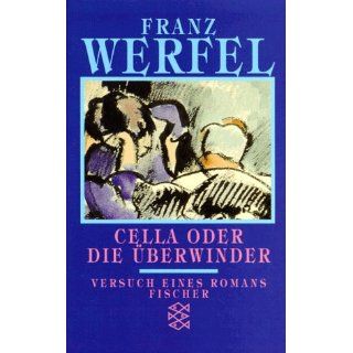 Cella oder Die Überwinder. Versuch eines Romans. Franz
