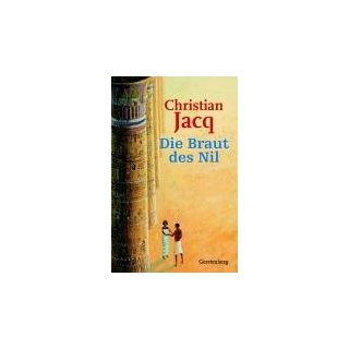Die Braut des Nil Christian Jacq, Tobias Scheffel Bücher