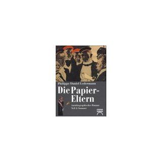 Die Papiereltern. Autobiographischer Roman Ledermann, Philippe D., Bd