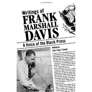 Writings of Frank Marshall Davis A Voice of the Black Press [Kindle