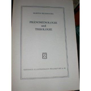 Phänomenologie und Theologie Martin Heidegger Bücher
