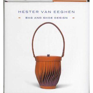 Hester Van Eeghen Bag and Shoe Design Joan Gannij, Loan