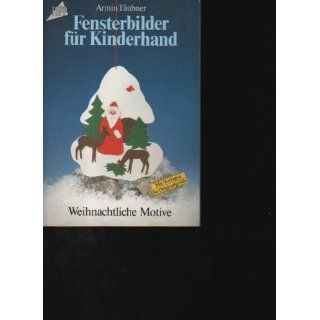Täubner Fensterbilder für Kinderhand weihnachtliche Motive Topp, 48