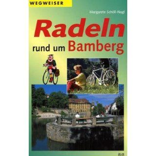 Radeln rund um Bamberg Margarete Schöll Nagl Bücher