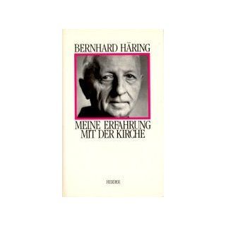 Meine Erfahrung mit der Kirche Bernhard Häring Bücher