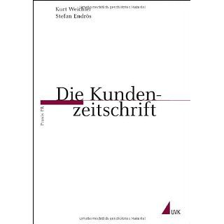 Die Kundenzeitschrift (Praxis PR) Kurt Weichler, Stefan