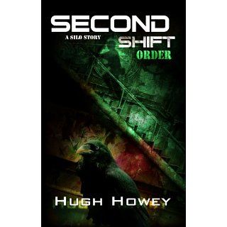 Second Shift   Order (Part 7 of the Silo Series) (Wool) eBook Hugh