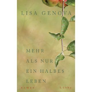 Mehr als nur ein halbes Leben Roman eBook Lisa Genova, Veronika