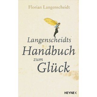 Langenscheidts Handbuch zum Glück eBook Florian Langenscheidt