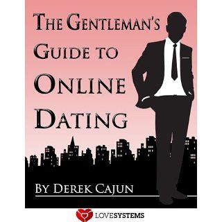 The Gentlemans Guide to Online Dating eBook Derek Cajun 