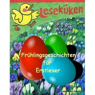 Frühlingsgeschichten für Erstleser eBook Heike Schultz 