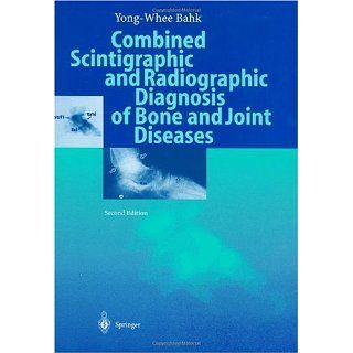 Combined Scintigraphic and Radiographic Diagnosis of Bone and Joint