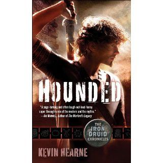 Hounded The Iron Druid Chronicles, Book One (with two bonus short