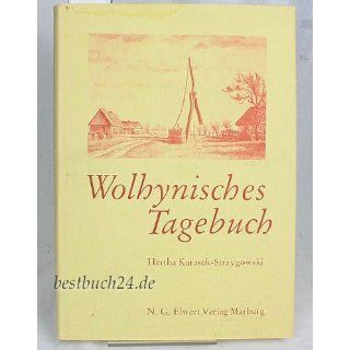 Wolhynisches Tagebuch von Hertha Karasek Strzygowski von Elwert, N G