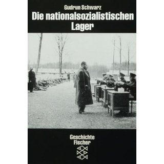 Die nationalsozialistischen Lager Gudrun Schwarz Bücher