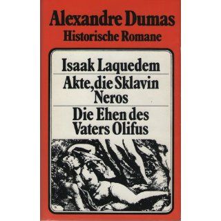 Historische Romane Band 5 Isaak Laquedem / Akte, die Sklavin Neros