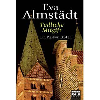 Tödliche Mitgift Ein Pia Korittki Fall eBook Eva Almstädt 