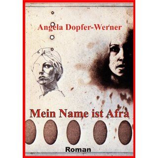 Mein Name ist Afra eBook Angela Dopfer Werner Kindle Shop