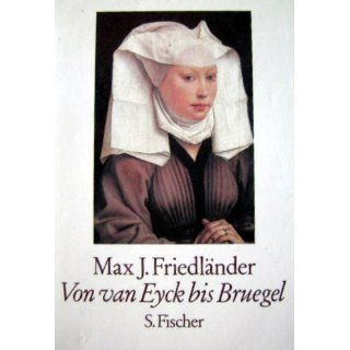 Von van Eyck bis Bruegel. Studien zur Geschichte der niederländischen