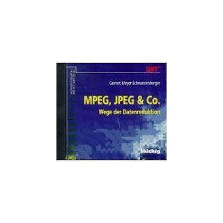 MPEG, JPEG und Co. CD  ROM. Wege der Datenreduktion Gernot Meyer