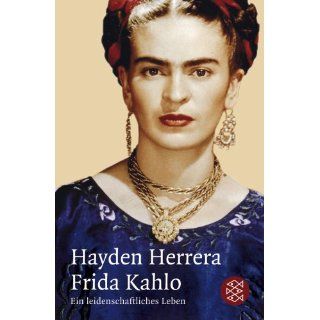 Frida A Biography of Frida Kahlo Hayden Herrera