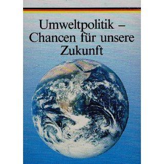 Umweltpolitik   Chancen für unsere Zukunft M. Löwi