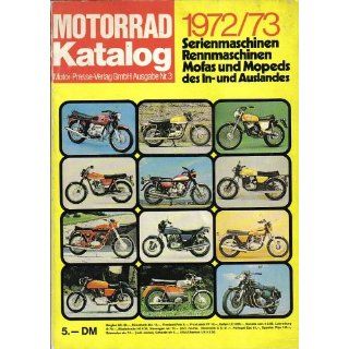 Motorrad Katalog 1972/73. Serienmaschinen, Rennmaschinen, Mofas und
