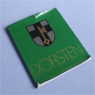 725 Jahre Stadt Dorsten. Kreis Recklinghausen. Bildband und Heimatbuch