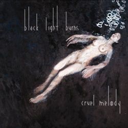 BLACK LIGHT BURNS Cruel Melody CD + DVD Limitierte Erstauflage NEU