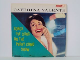 CATERINA VALENTE   SONGS IVE SUNG ON THE PERRY COMO SHOW 12 LP