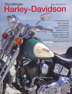The Ultimate Harley Davidson a comprehensive encyclopedia of America