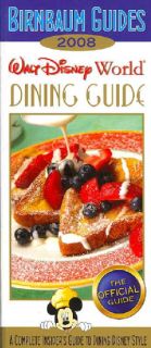 Birnbaum`s 2008 Walt Disney World Dining Guide