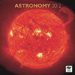 Astronomy 2012 Calendar (Calendar)