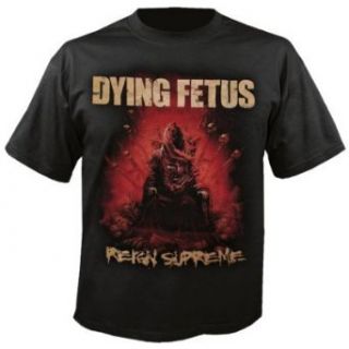 Dying Fetus   Reign Supreme T Shirt Clothing