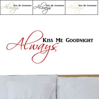 Always Kiss Me Goodnight Vinyl Two Color Wall Graphic Decal Today $