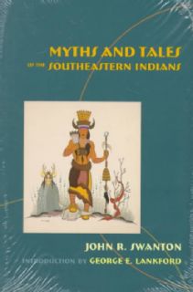 Myths and Tales of the Southeastern Indians (Paperback) Today $23.59