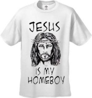 Jesus Is My Homeboy T Shirt #B126/984 (Mens White