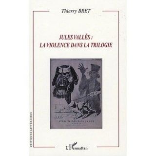 Jules Vallès  la violence dans la trilogie   Achat / Vente livre