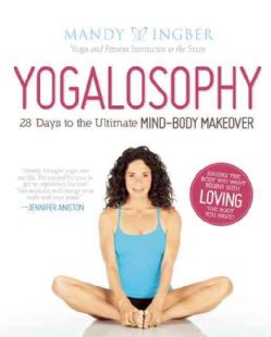 Yogalosophy 28 Days to the Ultimate Mind Body Makeover (Paperback