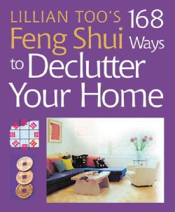Lillian Toos 168 Feng Shui Ways to Declutter Your Home (Paperback