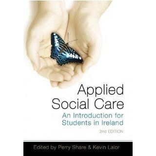 Applied Social Care An Introduction for Students in Ireland 