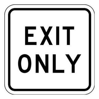 Lyle LR7 68 18HA Traffic Sign, 18 x 18In, BK/WHT, Exit Only